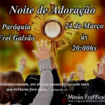 Noite de Adoração – Paróquia Frei Galvão